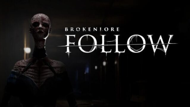 BrokenLore: FOLLOW Free Download