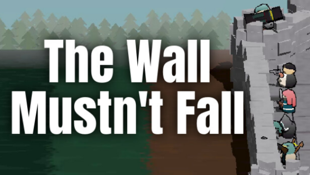 The Wall Mustn’t Fall Free Download