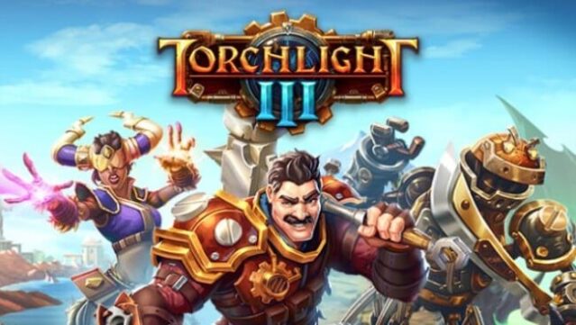 Torchlight III Free Download